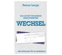 Wechsel - Das Längst Vergessene Zahlungsmittel (ebook)