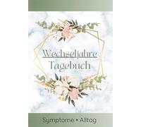 Wechseljahre Tagebuch: Hitzewallungen, Nachtschweiß, Brustspannen, Brain Fog, Symptome & Auslöser | Tracker für Arztgespräche und Perimenopause