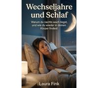 Wechseljahre und Schlaf: Warum du nachts wach liegst, und wie du wieder in deinen Körper findest