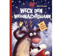 Weck den Weihnachtsmann: Ein Mitmachbuch