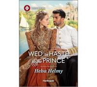 Wed in Haste to the Prince: 2 (Princes of Egypt, 2)