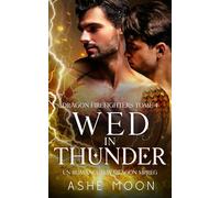 Wed in Thunder: Un Romance Gay M/M Mpreg Dragon
