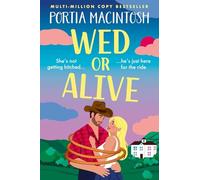Wed or Alive: The BRAND NEW smart and hilariously funny rom-com from Portia Macintosh for 2026