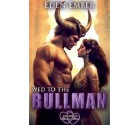 Wed to the Bullman: 3 (Arranged Monster Mates)
