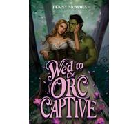 Wed to the Orc Captive