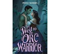 Wed to the Orc Warrior