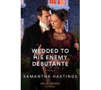 Wedded To His Enemy Debutante (ebook)