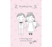 Wedding Activity Book for Kids Ages 2-10 - Fun Games, Colouring, Puzzles & More - Keeps Children Entertained During Wedding Ceremonies & Receptions: ... Drawing, Scramble (Wedding Day Essentials)