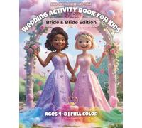 Wedding Activity Book for Kids: Bride & Bride Edition - Coloring, Games & Creative Fun for Children at LGBTQ+ Weddings (Seasonal Activity Books for Kids)