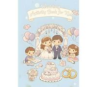 Wedding activity book for kids: Contains coloring pages and fun activities