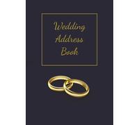 Wedding Address Book: Blank Pages | Record Your Guests Details and More, 7x10 inches | 100 pages ... Gift for Wedding Planners