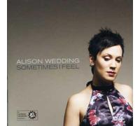Wedding,Alison - Sometimes I Feel (14 Tracks) Aust Excl
