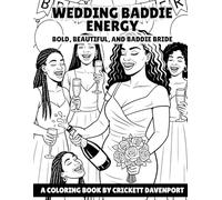 WEDDING BADDIE ENERGY: BOLD, BEAUTIFUL, AND BADDIE BRIDE (BADDIES ENERGY)