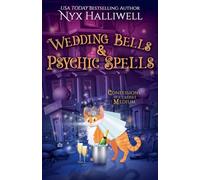 Wedding Bells & Psychic Spells (8) (Confessions of a Closet Medium)