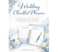 Wedding Checklist Planner by WedSuite AI: The Step-by-Step Guide to Plan Your Wedding, Stay Organized.: Never Miss a Detail | 12-Month Wedding ... Checklists (WedSuite AI - Wedding Planners)