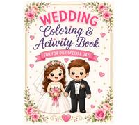 Wedding Coloring and Activity Book: Fun For Our Special Day