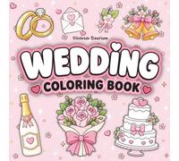 Wedding Coloring Book: Bold and Easy Love Inspired Designs for Relaxation and Stress Relief