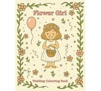 Wedding Colouring Book For Flower Girls: Edition - Rosie (The Wedding Day Fun for Kids Series)