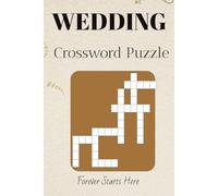 WEDDING Crossword Puzzle: Crossword Puzzles with Easy to Read about Weddings, Romance, Celebrations and More | 6x9 Inches, 120 pages |50+ Puzzles … Gift for Wedding Celebration , Wedding Gift
