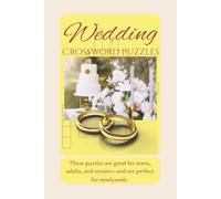 Wedding Crossword Puzzles: Crossword Puzzles with Easy-to-Read Print about Romantic, Wedding, Bridal, and More - |6x9 inches, 120 pages 50+ puzzles... Gift for Honeymoon, Parties, and Leisure time