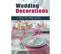 Wedding Decorations - A Step-By-Step Guide [DVD] [Reino Unido]