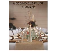 Wedding geust list planner: Track Guests, RSVPs, Gifts, and Contact Details for a Stress-Free Wedding Day