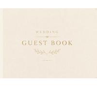 Wedding Guest Book: A Timeless Guest Book for Messages, Advice, Well Wishes, and Cherished Memories from Your Wedding Day