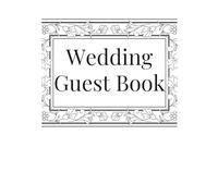 Wedding Guest Book: A Traditional Wedding Sign-In Book for Cherished Memories