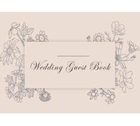 Wedding Guest Book: A wedding guest book is for your family and friends to share their good wishes and thought // Sign-in Registry Guestbook & Keepsake // Marriage Planner, 100 Pages, 8.25x6