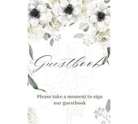 Wedding Guest Book: Elegant Sign-In Book for Guests Space for Messages, Memories & Well Wishes | Keepsake Memory Book for Weddings