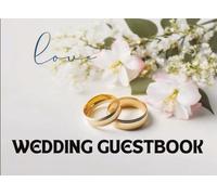 Wedding Guest Book: Elegant Wedding Guestbook for Reception, Ceremony & Bridal Events • Rustic & Modern Keepsake for Guests to Sign, Leave Advice, ... for Bride and Groom on Their Special Day