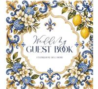 Wedding Guest Book: Italian Lemon Wedding Guest Book with Guided Guest Prompts, Photo Pages, Advice & Wishes | Botanical Wedding Sign In Book | Elegant Amalfi Coast Wedding Memory Keepsake