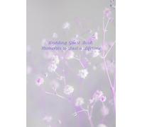 Wedding Guest Book - Memories to Last a Lifetime: Space for Wishes, Marriage Advice, Favorite Moments, and Signatures