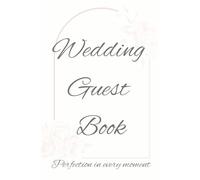 Wedding guest book: perfection in every moment