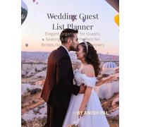 Wedding Guest List Planner: Elegant Organizer for Guests, Seating, and Gifts
