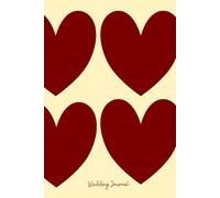 Wedding Journal: A Beautiful Notebook for Your Wedding Journey: Lined Pages to Plan, Organize, Write Memories, Ideas, and Special Moments