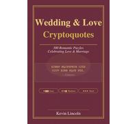 Wedding & Love Cryptoquotes: 300 Romantic Puzzles Celebrating Love and Marriage (Kevin Lincoln Cryptoquotes)