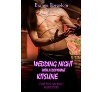 Wedding Night with a dominant Kitsune: First Time Gay BDSM Story (Gay seduction and submission)