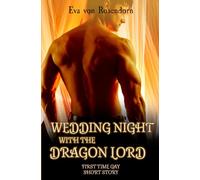 Wedding Night with the Dragon Lord: First Time Gay Short Story (Gay seduction and submission)