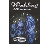 Wedding Planner: A busy bride’s checklist for organizing your dream wedding without the stress or overspend