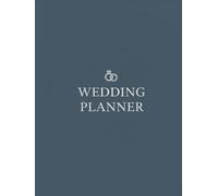 Wedding Planner and Checklist | Engagement to Honeymoon | 130 Pages| 8.5x11 inches: For the Bride Who Wants a Beautiful, Stress-Free Wedding