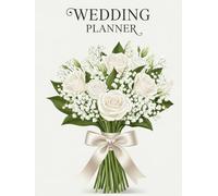 Wedding Planner Book | 130 Pages | Bride Organizer Journal | 8.5x11: Thoughtfully Designed to Help You Plan a Day to Remember