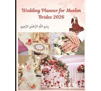 Wedding Planner for Muslim Brides 2026 | 8.5 x 11 inch size, 70 pages: Islamic Nikah Planning Book with Budget, Guest List, Checklist & Timeline Organizer for Brides-to-Be