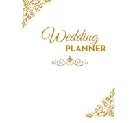 Wedding Planner: Luxury White & Gold Wedding Journal with Checklists, Budgeting & Notes in Full Premium Colour