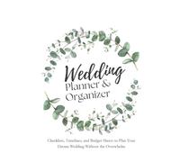 Wedding Planner & Memory Book: Step-by-Step Guide with Pro Tips, Full-Color Organizer to Cherish Every Moment with Wedding Countdown Calendar, Gift for Newly Engaged Couples, Future Brides and Grooms