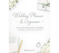 Wedding Planner & Organizer by WedSuite AI: The Complete Wedding Planning Workbook for Budget, Guests, Vendors, and Timeline (WedSuite AI - Wedding Planners)