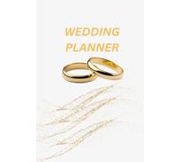 Wedding Planner: Plan the most important event in your life and make it unforgettable/ Wide Ruled