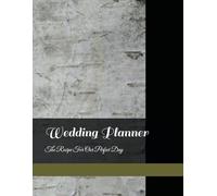 Wedding Planner: The Recipe For Our Perfect Day