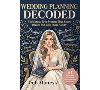 WEDDING PLANNING DECODED: The Stress-Free System That Saves Brides $$$ and Their Sanity