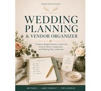 Wedding Planning & Vendor Organizer: A Large-Format Workbook for Timelines, Budget Estimates, Guest Lists, Venue and Vendor Comparisons, Ceremony Details, Reception Plans, and Wedding-Day Coordination